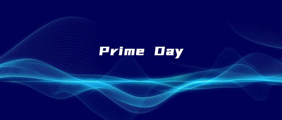 亚马逊发公告，卖家可以准备Prime Day备货了